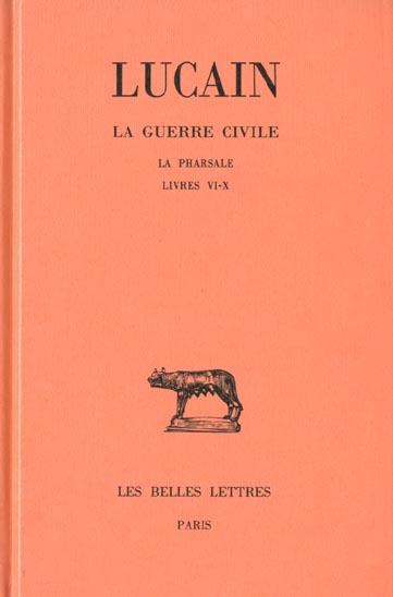 La guerre civile ( La Pharsale ) Tome II Livres VI-X