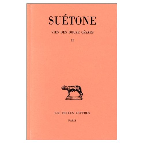 Vies des douze Césars. Tome 2, Tibère, Caligula, Claude, Néron, Edition bilingue français-latin