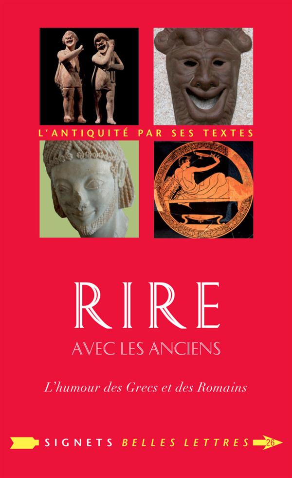 Rire avec les anciens. L'humour des Grecs et des Romains