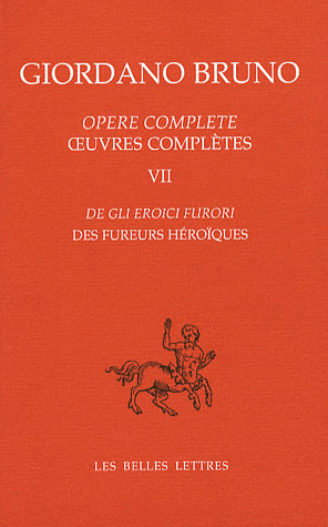 Oeuvres complètes. Tome 7, Des fureurs héroïques Edition bilingue français-italien