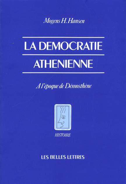 La démocratie athénienne à l'époque de Démosthène. Structure, principes et idéologie