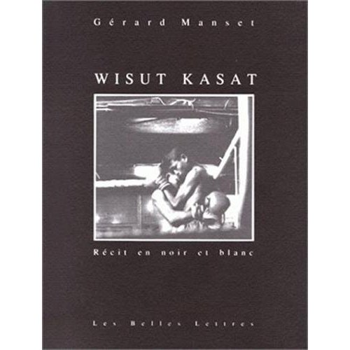 Wisut Kasat. Récit en noir et blanc