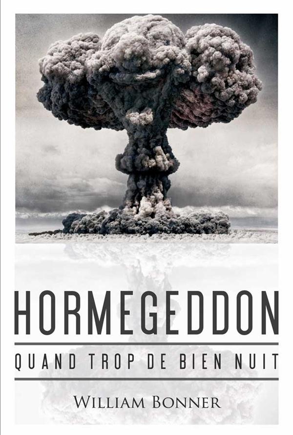 Hormegeddon. Quand trop de bien nuit