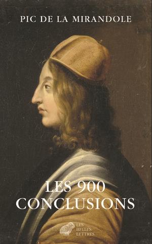 Les 900 conclusions. Précédé de La condamnation de Pic de la Mirandole, Edition bilingue français-la