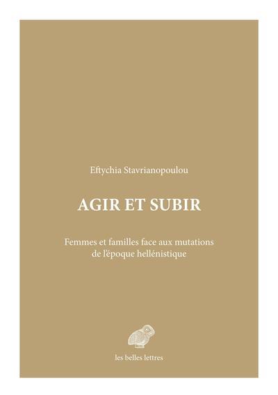 Agir et subir. Femmes et familles face aux mutations de l’époque hellénistique