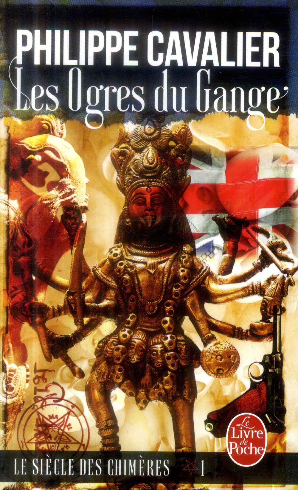 Le Siècle des chimères Tome 1 : Les ogres du Gange