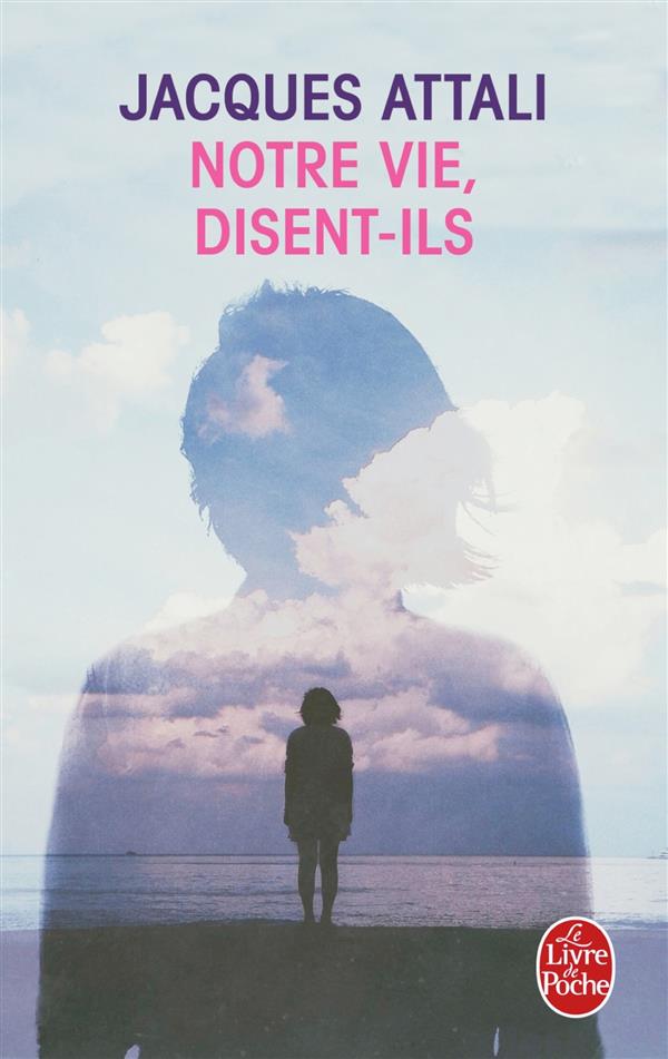 Notre vie, disent-ils...