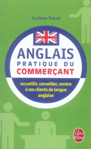 Anglais pratique du commerçant. Pour bien communiquer avec vos clients anglophones