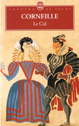 LE CID. Tragédie, 1637