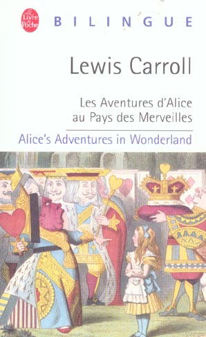 Les Aventures d'Alice au Pays des Merveilles. Edition bilingue français-anglais