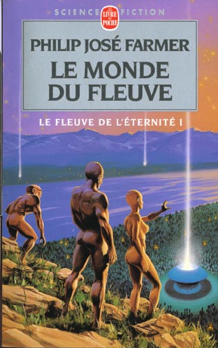 Le fleuve de l'éternité Tome 1 : Le monde du fleuve