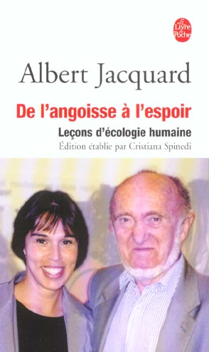 De l'angoisse à l'espoir / Leçons d'écologie humaine