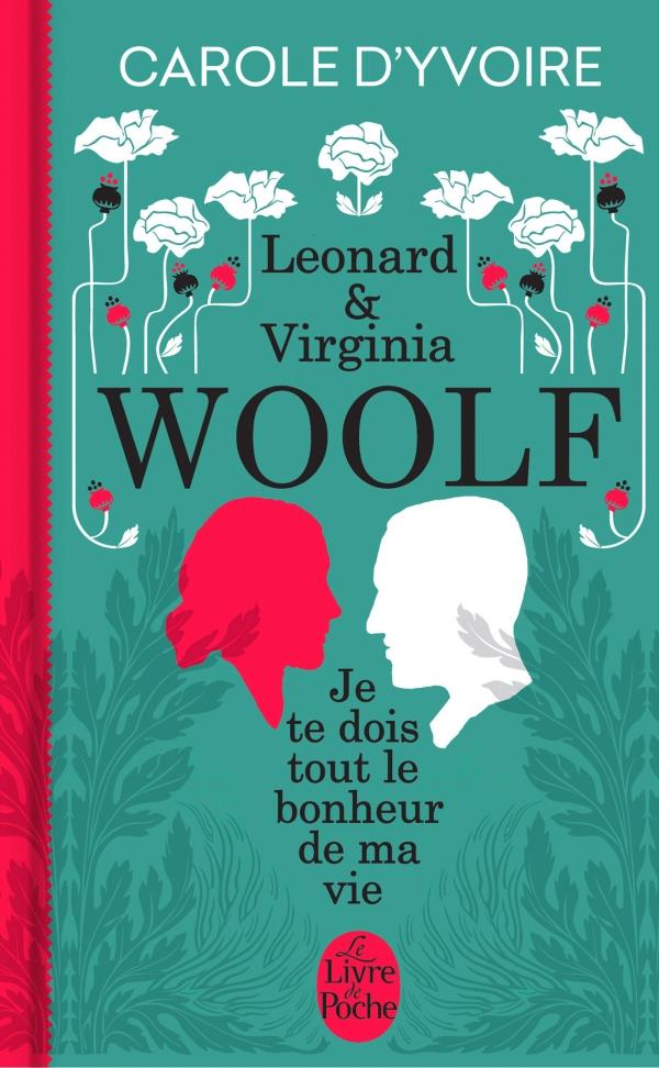 Leonard & Virginia Woolf. Je te dois tout le bonheur de ma vie