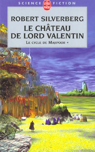Le cycle de Majipoor Tome 1 : Le château de Lord Valentin