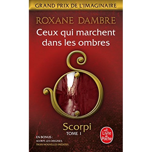 Scorpi Tome 1 : Ceux qui marchent dans les ombres. Suivi de Scorpi, les origines, Nouvelles