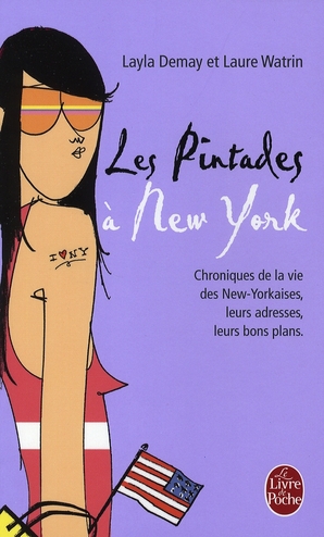 Les Pintades à New York. Chronique de la vie des New-Yorkaises, leurs adresses, leurs bons plans