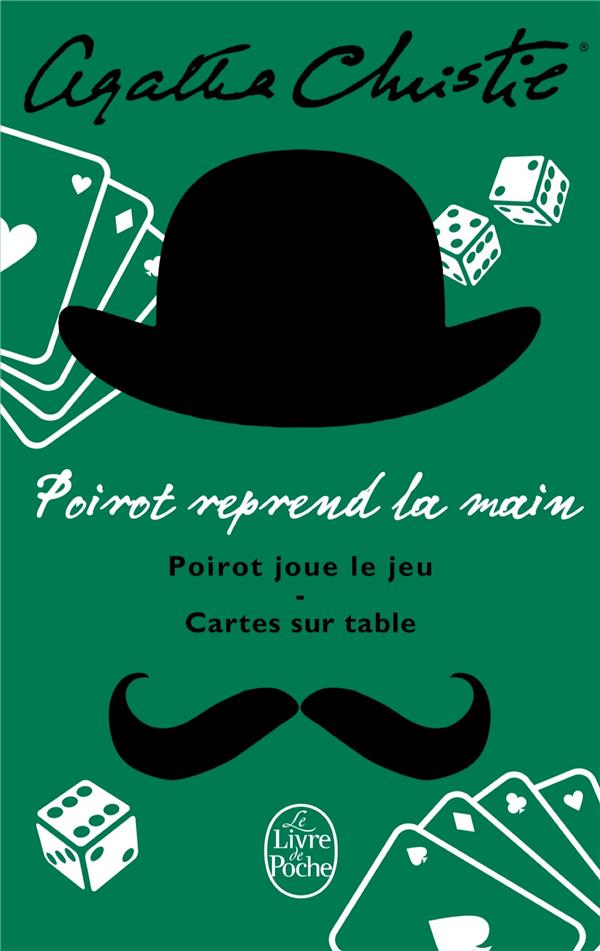 Poirot reprend la main. Poirot joue le jeu ; Cartes sur table