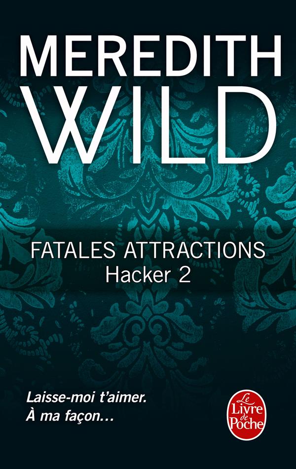 Hacker Tome 2 : Fatales attractions