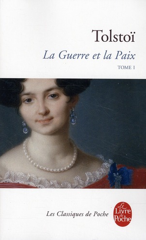 La Guerre et la Paix. Tome 1