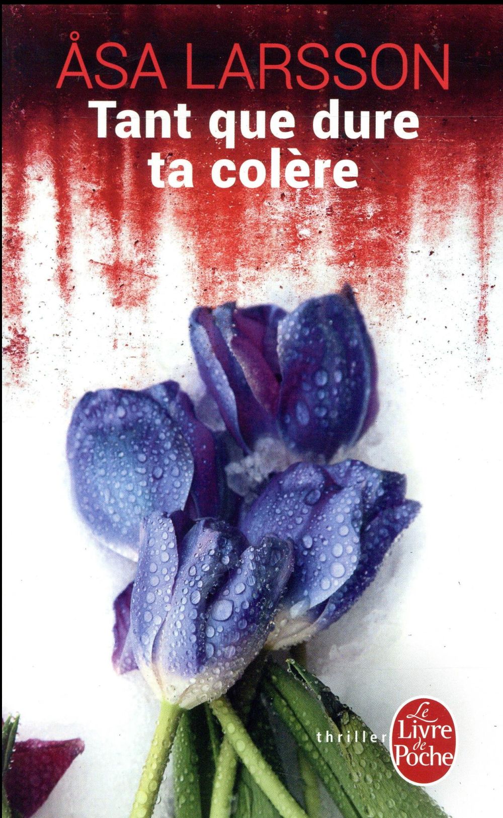 Tant que dure ta colère