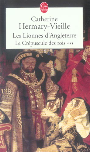 Le Crépuscule des rois Tome 3 : Les Lionnes d'Angleterre