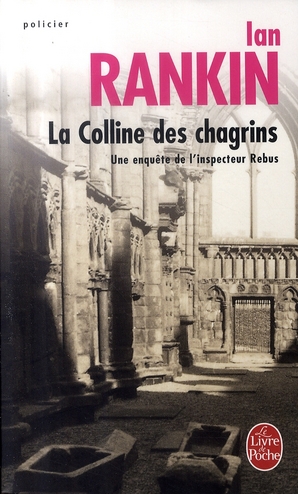 La Colline des chagrins. Une enquête de l'inspecteur Rebus