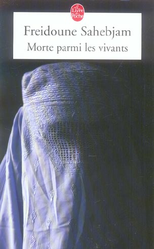 Morte parmi les vivants. Une tragédie afghane