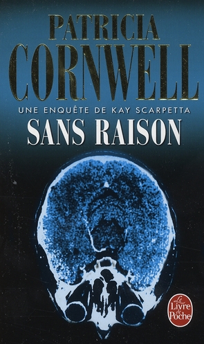 Une enquête de Kay Scarpetta : Sans raison