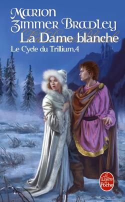 Le Cycle du Trillium Tome 4 : La Dame blanche