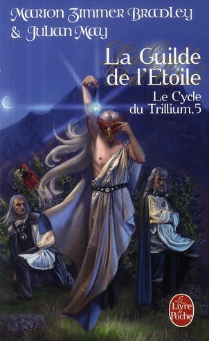Le Cycle du Trillium Tome 5 : La Guilde de l'Etoile