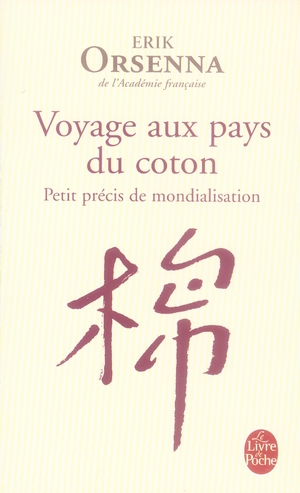 Petit précis de mondialisation. Tome 1, Voyage aux pays du coton