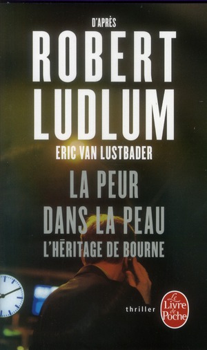La Peur dans la peau. L'Héritage de Bourne