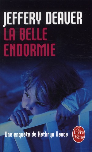La Belle Endormie. Une enquête de Kathryn Dance