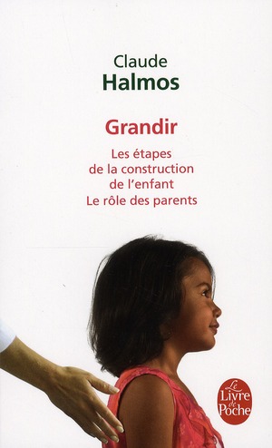 Grandir. Les étapes de la construction de l'enfant, Le rôle des parents