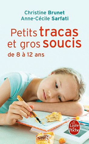 Petits tracas et gros soucis de 8 à 12 ans