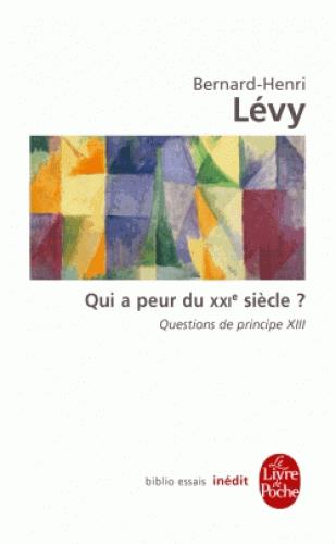 Qui a peur du XXIe siècle ? Questions de principe XIII