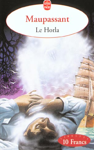 Le Horla. suivi de Lettre d'un fou. Première et deuxième version