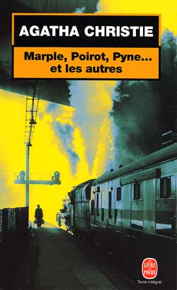 Marple, Poirot, Pyne et les autres. [nouvelles