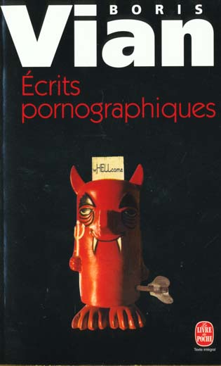 Ecrits pornographiques . Précédé de Utilité d'une littérature érotique