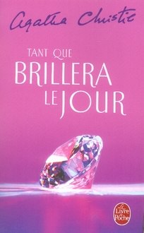 Tant que brillera le jour