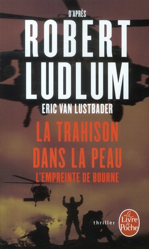 La Trahison dans la peau. L'empreinte de Bourne