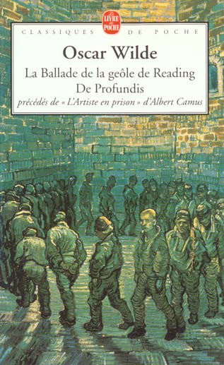 De Profundis suivi de La balade de la géole de Reading. Précédés de " L'Artiste en prison " d'Albert