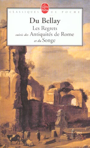 Les regrets suivis de Les Antiquités de Rome et Le Songe