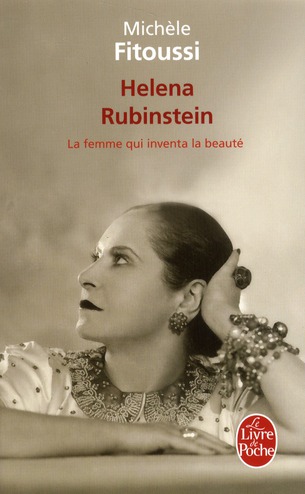 Helena Rubinstein. La femme qui inventa la beauté