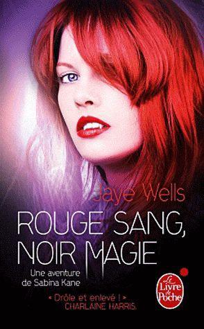 Sabina Kane Tome 2 : Rouge sang, noir magie