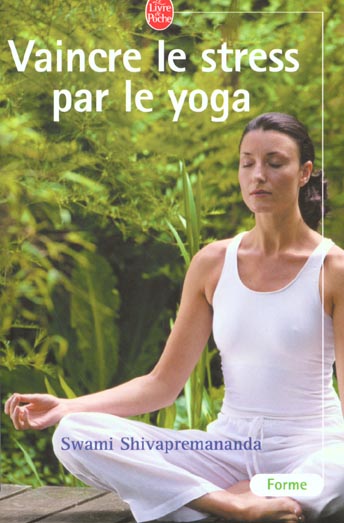 Vaincre le stress par le yoga
