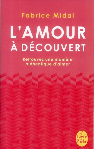 L'amour à découvert / Retrouvez une manière authentique d'aimer