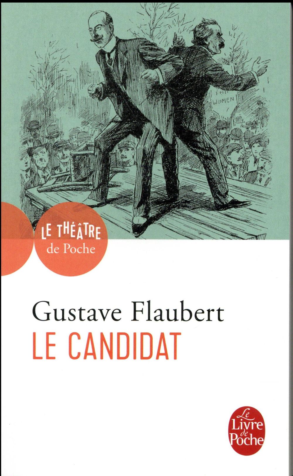 Le candidat. Comédie en quatre actes