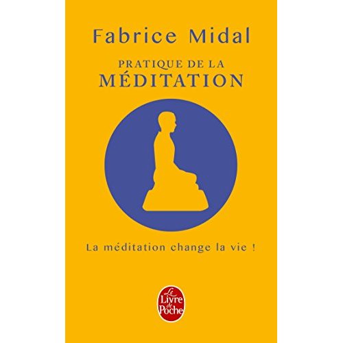 Pratique de la méditation. La méditation change la vie ! Avec 1 CD audio