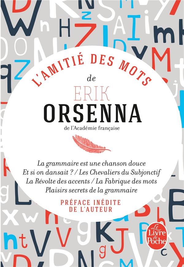 L'Amitié des mots. La grammaire est une chanson douce ; Les chevaliers du subjonctif ; La révolte de